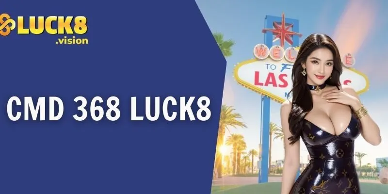 CMD 368 LUCK8