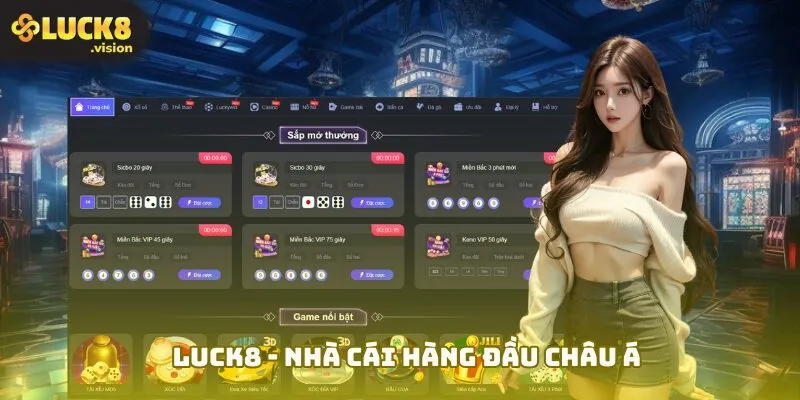 LUCK8 - Nhà cái hàng đầu châu Á